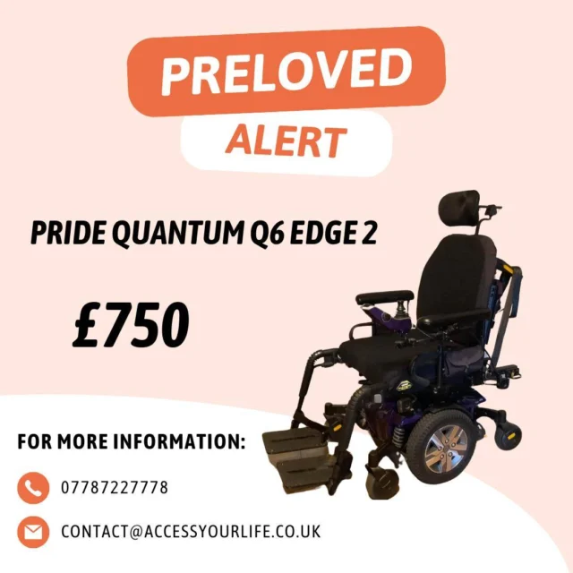 🦼 Preloved Product Alert - Pride Quantum Q6 Edge 2 🦼

This pre-owned powerchair was purchased May 2019 full service history good condition includes charger.

Measurements: length: 35.5" (902mm) Width: 24.4" (620mm) with 14" wheels 26.4" (671mm) 
Condition: Good Condition
Cost: £750 (open to offers)
Collection: Essex CM8

For more information or to inquire with the seller, please get in touch! ⬇️
Image Description: An advert promoting a preloved powered wheelchair with a black frame. The product name, price, and AYL’s contact information are displayed in black text against a light orange background.